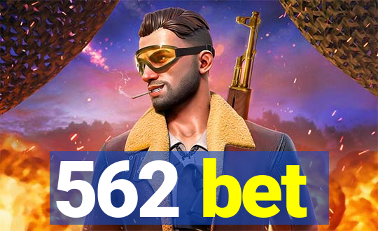 562 bet